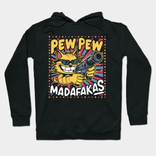 PEW PEW MADAFAKAS Hoodie